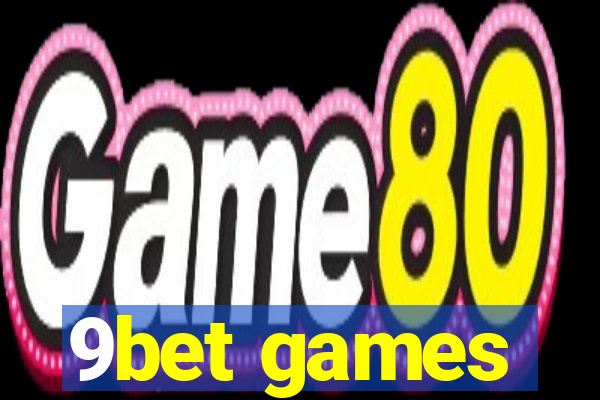 9bet games